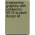 Engineering Graphics With Solidworks 09-10 Student Design Kit