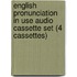 English Pronunciation In Use Audio Cassette Set (4 Cassettes)