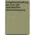 Entgeltumwandlung als Form der betrieblichen Altersversorgung