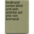 Ferdinand Cohen-Blind Und Sein Attentat Auf Otto Von Bismarck