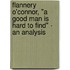 Flannery O'Connor, "A Good Man Is Hard To Find" - An Analysis