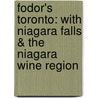 Fodor's Toronto: With Niagara Falls & The Niagara Wine Region door Shannon Kelly