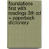 Foundations First With Readings 3th Ed + Paperback Dictionary