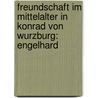 Freundschaft Im Mittelalter In Konrad Von Wurzburg: Engelhard door Daphne Bruland