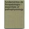 Fundamentos de Fisiopatologia / Essentials of Pathophysiology door Carol Mattson Porth
