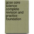 Gcse Core Science Complete Revision And Practice - Foundation