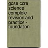 Gcse Core Science Complete Revision And Practice - Foundation door Richards Parsons