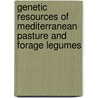 Genetic Resources Of Mediterranean Pasture And Forage Legumes door P.S. Cocks