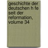 Geschichte Der Deutschen H Fe Seit Der Reformation, Volume 34 door Eduard Vehse