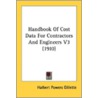 Handbook of Cost Data for Contractors and Engineers V3 (1910) by Halbert Powers Gillette