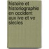 Histoire Et Historiographie En Occident Aux Ive Et Ve Siecles