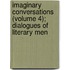 Imaginary Conversations (Volume 4); Dialogues Of Literary Men