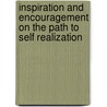 Inspiration And Encouragement On The Path To Self Realization by Vasistha