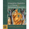 Integrative Statistics For The Social And Behavioral Sciences by Renee R. Ha