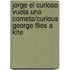Jorge El Curioso Vuela Una Cometa/Curious George Flies A Kite