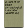 Journal Of The British Archaeological Association (Volume 32) door British Archaeological Association
