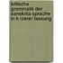 Kritische Grammatik Der Sanskrita-Sprache in K Rzerer Fassung