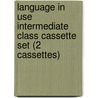 Language In Use Intermediate Class Cassette Set (2 Cassettes) door Christopher Jones