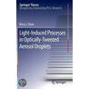 Light-Induced Processes In Optically-Tweezed Aerosol Droplets by Kerry J. Knox