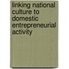 Linking National Culture To Domestic Entrepreneurial Activity door Peter Klemmer