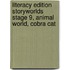 Literacy Edition Storyworlds Stage 9, Animal World, Cobra Cat