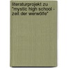 Literaturprojekt zu "Mystic High School - Zeit der Werwölfe" by Hans-Jürgen van der Gieth