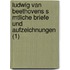 Ludwig Van Beethovens S Mtliche Briefe Und Aufzeichnungen (1)