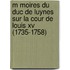 M Moires Du Duc De Luynes Sur La Cour De Louis Xv (1735-1758)