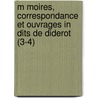 M Moires, Correspondance Et Ouvrages In Dits De Diderot (3-4) door Dennis Diderot