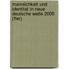 Mannlichkeit Und Identitat In Neue Deutsche Welle 2005 (Fler) by Florian Rosenbauer