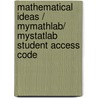 Mathematical Ideas / MyMathlab/ MyStatlab Student Access Code by Vern E. Heeren