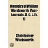 Memoirs Of William Wordsworth, Poet-Laureate, D. C. L. (V. 1)