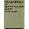 Mentales Training Bei Sportverletzungen Und Im Voltigiersport by Vivien-Isabel Winda