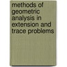 Methods Of Geometric Analysis In Extension And Trace Problems by Yuri Brudnyi