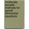 Multiscale Wavelet Methods For Partial Differential Equations by Wolfgang Dahmen