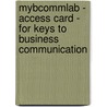 Mybcommlab - Access Card - For Keys To Business Communication door Carol J. Carter