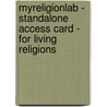 Myreligionlab - Standalone Access Card - For Living Religions door Mary Pat Fisher