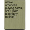 Native American Playing Cards, Set 1 [With Biography Booklet] door Lynn Araujo