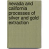 Nevada And California Processes Of Silver And Gold Extraction by G.K. Stel