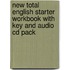 New Total English Starter Workbook With Key And Audio Cd Pack