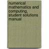 Numerical Mathematics And Computing, Student Solutions Manual door E. Ward Cheney