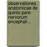 Observationes Anatomicae De Quinto Pare Nervorum Encephali... door Heinrich August Wrisberg