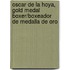 Oscar de La Hoya, Gold Medal Boxer/Boxeador de Medalla de Oro