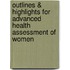 Outlines & Highlights For Advanced Health Assessment Of Women