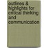Outlines & Highlights For Critical Thinking And Communication