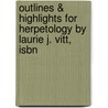 Outlines & Highlights For Herpetology By Laurie J. Vitt, Isbn by Laurie Vitt