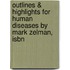 Outlines & Highlights For Human Diseases By Mark Zelman, Isbn