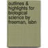 Outlines & Highlights For Biological Science By Freeman, Isbn