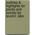 Outlines & Highlights For Plants And Society By Levetin, Isbn