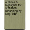 Outlines & Highlights For Statistical Reasoning By King, Isbn by 4th Edition King and Minium